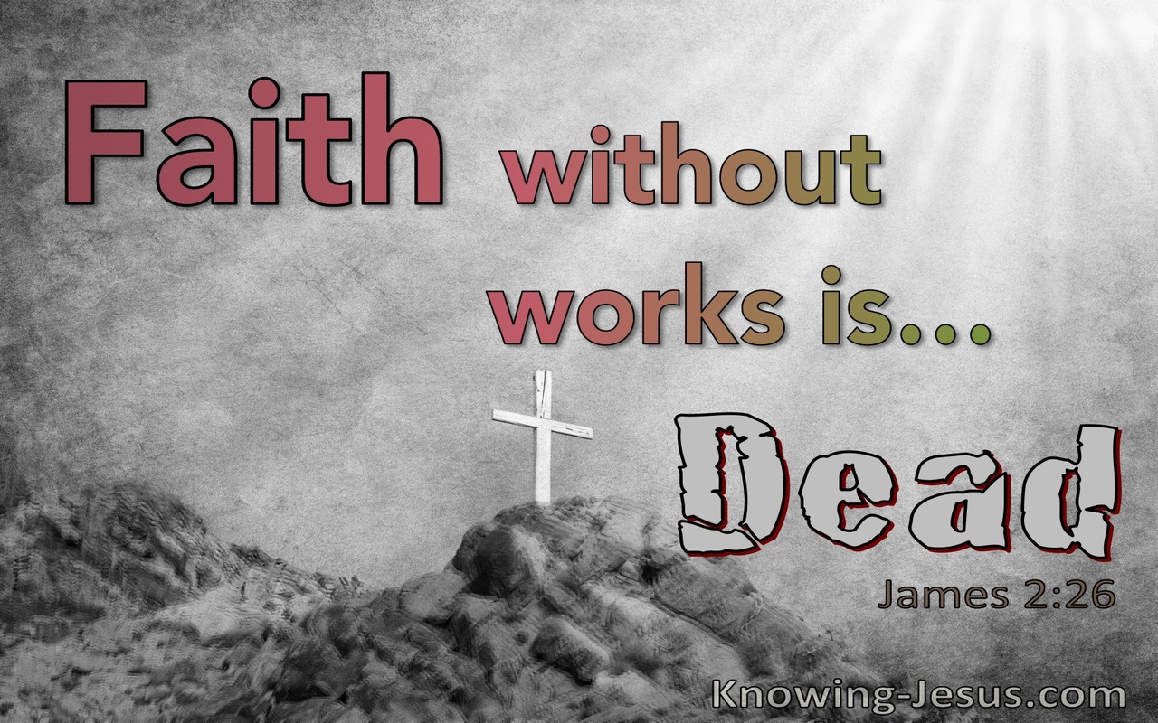 James 2:26 Faith Withourt Works Is Dead (gray)